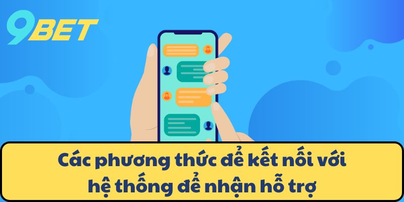 Các phương thức để kết nối với hệ thống để nhận hỗ trợ