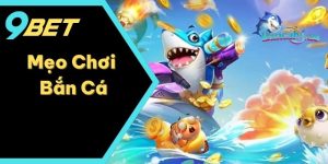 5 Mẹo Chơi Bắn Cá Siêu Đỉnh Của Các Cao Thủ Mới Nhất 2025